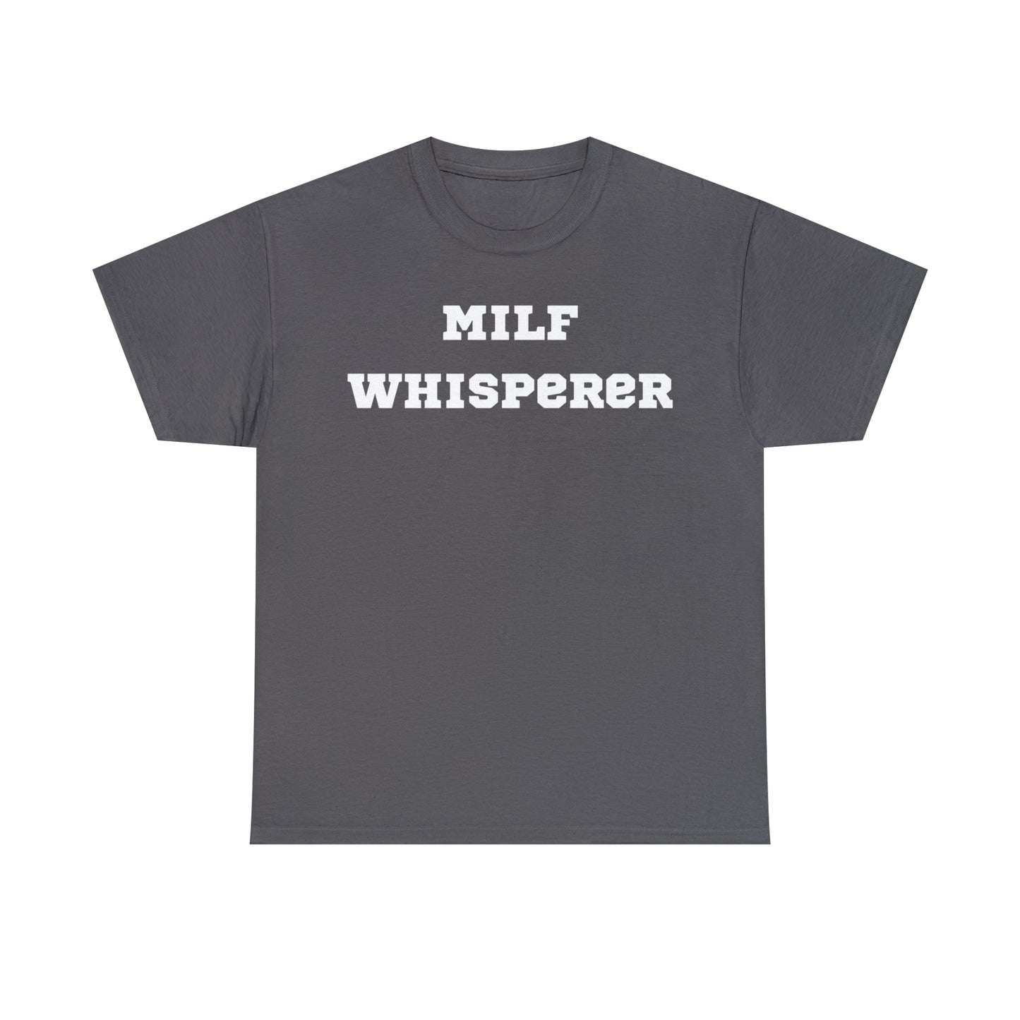 MILF WHISPERER Shirt